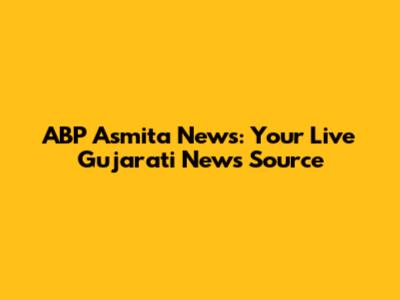 ABP Asmita News: Your Live Gujarati News Source