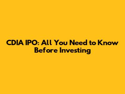 CDIA IPO: All You Need to Know Before Investing