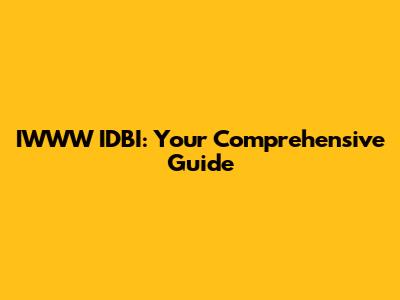 IWWW IDBI: Your Comprehensive Guide