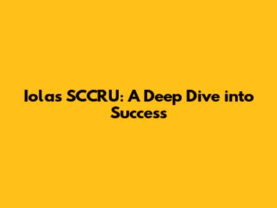 Iolas SCCRU: A Deep Dive into Success