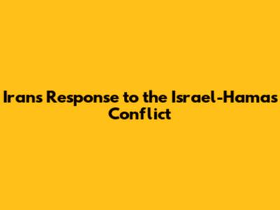 Iran's Response to the Israel-Hamas Conflict