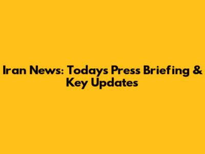Iran News: Today's Press Briefing & Key Updates