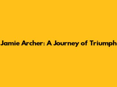 Jamie Archer: A Journey of Triumph