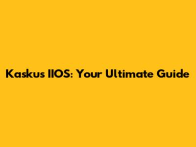 Kaskus IIOS: Your Ultimate Guide