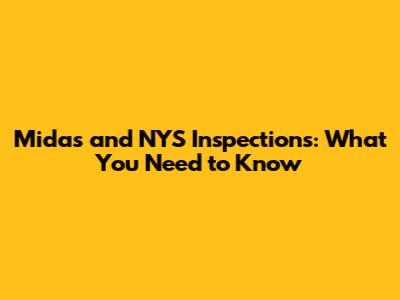 Midas and NYS Inspections: What You Need to Know