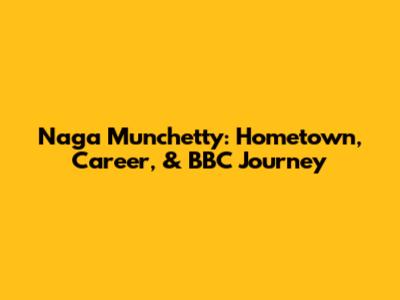 Naga Munchetty: Hometown, Career, & BBC Journey