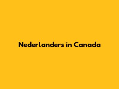 Nederlanders in Canada
