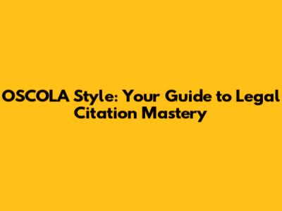 OSCOLA Style: Your Guide to Legal Citation Mastery
