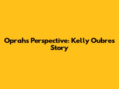 Oprah's Perspective: Kelly Oubre's Story
