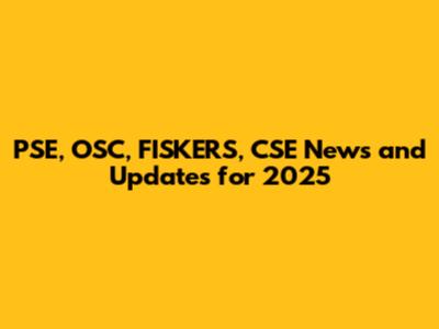 PSE, OSC, FISKERS, CSE News and Updates for 2025
