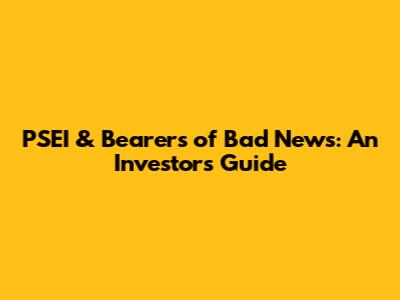 PSEI & Bearers of Bad News: An Investor's Guide