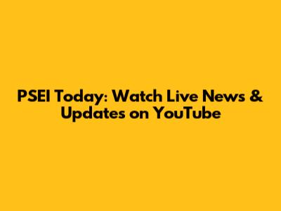 PSEI Today: Watch Live News & Updates on YouTube