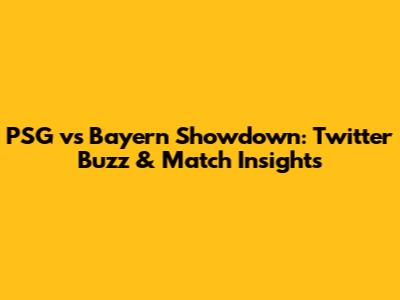 PSG vs Bayern Showdown: Twitter Buzz & Match Insights