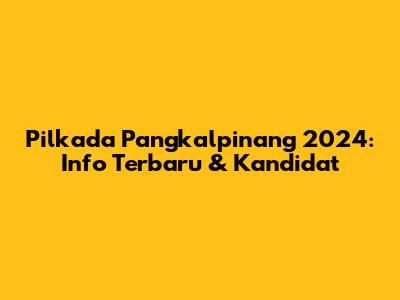Pilkada Pangkalpinang 2024: Info Terbaru & Kandidat