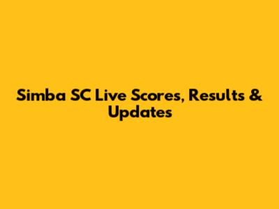Simba SC Live Scores, Results & Updates