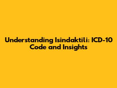 Understanding Isindaktili: ICD-10 Code and Insights