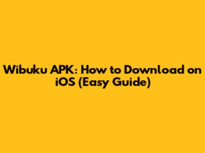 Wibuku APK: How to Download on iOS (Easy Guide)